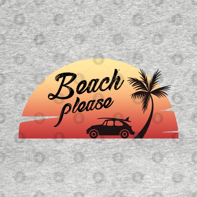 Beach Please. Funny Beach Shirt. by KsuAnn